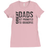 great dad get promoted to granpas Ladies Fitted T-Shirt