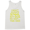 i don't always spoil my dog Tank Top
