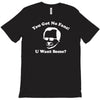 you got no fans T-Shirt