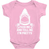 Feed Me And Tell Me I Am Pretty Baby Onesie