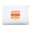 Legends Are Born In April Accessory Pouches