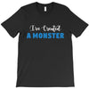 I've Created A Monster Infant Monster T-Shirt