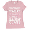 This 8 TH Grade Teacher Has An Amazing! Class Ladies Fitted T-Shirt
