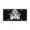 Careful I Already Kicked Cancer Ass License Plate