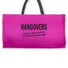 hangovers you kicked ass bro funny cool party booze alcohol geek shirt Weekender Totes