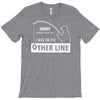 i was on the other line T-Shirt