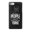The More People I Meet The More I Love My Yorkie Gifts iPhone 7 Case
