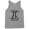 happy pi day pi day 2015 3 14 15 9 26 53 Tank Top