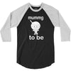 mummy to be 3/4 Sleeve Shirt