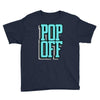 pop off pop up Youth Tee