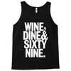 wine dine and 69 sixtynine funny Tank Top