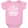 Queens Are Born In February Baby Onesie