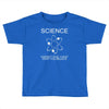 science doesn't care what you believe funny Toddler T-shirt
