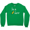be a hero logo white Crewneck Sweatshirt