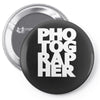 gift for photographer Pin-back button