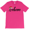 believe T-Shirt