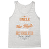 uncle the man the myth best uncle  ever Tank Top