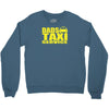 dads taxi Crewneck Sweatshirt