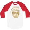 make coffee not war 3/4 Sleeve Shirt