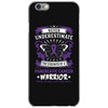 Never Underestimate the Strength of a Pancreatic Cancer Warrior iPhone 6/6s Case