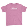 classy but i cuss a little Youth Tee