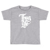 thug life Toddler T-shirt
