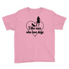 i like men who love dogs Youth Tee