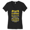 We Don't Know How Strong We Really Are Until Being Strong Is The Only Women's V-Neck T-Shirt