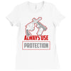 always use protection Ladies Fitted T-Shirt