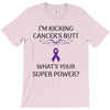 I Am Kicking Cancers Butt Whats Your Superpower? T-Shirt