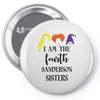 i am the fourth sanderson sister Pin-back button
