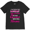 Mimi Was Created Because Need Real Heroes V-Neck Tee