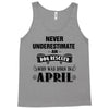 never underestimate an old man who was born in april Tank Top