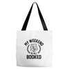 my weekend is all booked Tote Bags