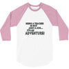 teacher adventure 3/4 Sleeve Shirt