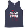 this is my zombie killing Tank Top