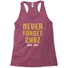 Never Forget Chaz Racerback Tank