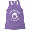 don't touch me i might catch the ugly! Racerback Tank