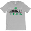 drink up bitches T-Shirt