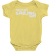 this is my sailing Baby Onesie