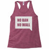 no ban no wall Racerback Tank