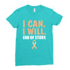 I Can I Will End Of The Story Ladies Fitted T-Shirt