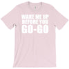wake me up T-Shirt
