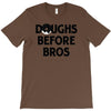 doughs before bros T-Shirt