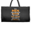 All Men Are Created Equal But Only The Best Are Born In March Weekender Totes
