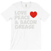 love peace and bacon grease T-Shirt