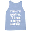 sorry for being right funny joke Tank Top