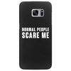 Normal People Scare Me Samsung Galaxy S7 Edge