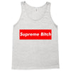 supreme bitch Tank Top