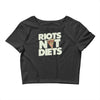 riots not diets Crop Top
